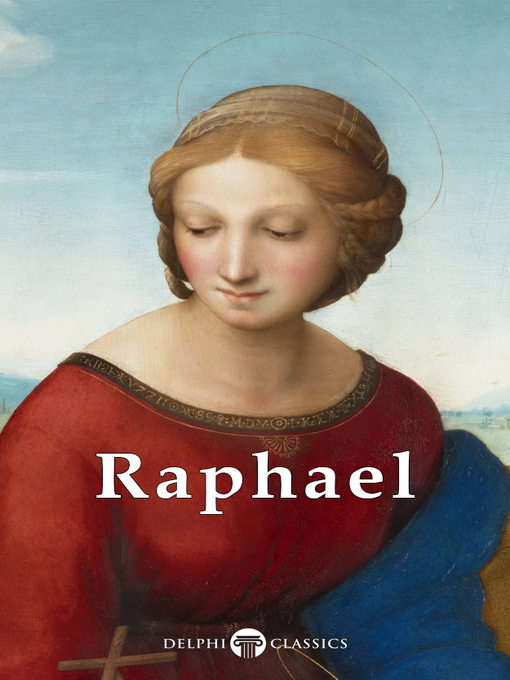 Title details for Delphi Complete Works of Raphael (Illustrated) by Raphael - Available